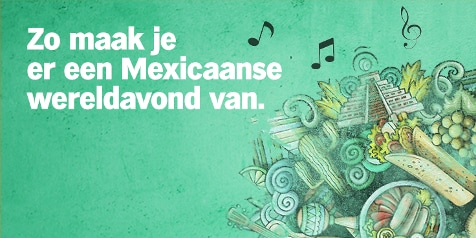 Promotie voor een Mexicaanse wereldavond met tekst "Zo maak je er een Mexicaanse wereldavond van" en illustraties van Mexicaans eten en culturele iconen.