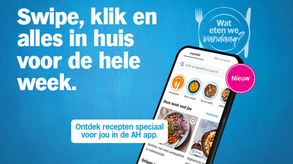 Inspiratie en recepten speciaal voor jou. Iedere week in de AH app