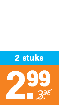 Aanbieding: 2 stuks voor €2,99, oude prijs €3,98, afgebeeld op een oranje en blauwe promotiekaart.