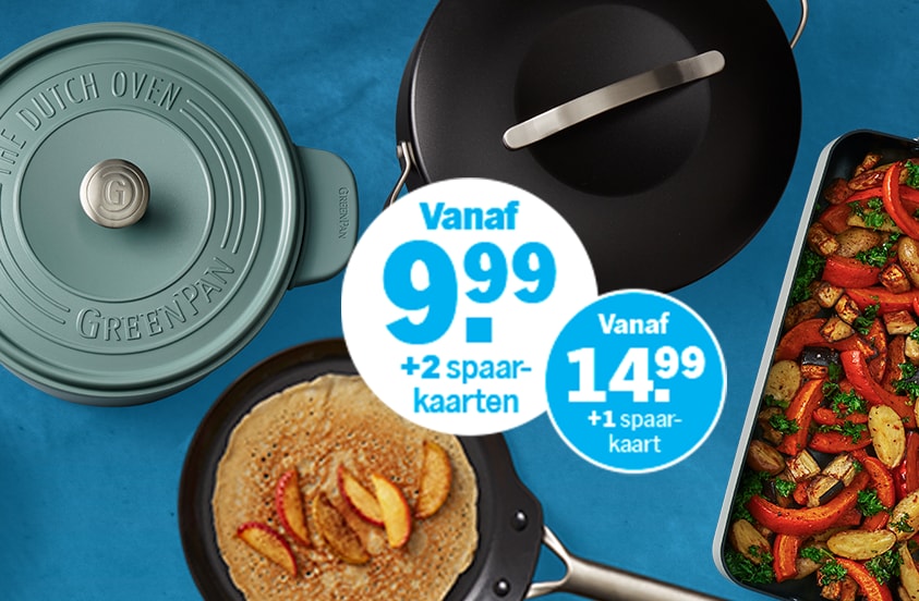 Verschillende soorten pannen met een prijsbol vanaf €9,99 met 2 spaarkaarten en vanaf €14,99 met 1 spaarkaart