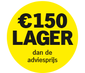 Gele cirkel met tekst: "€150 LAGER dan de adviesprijs"